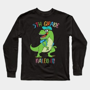 Dinosaur 5TH GRADE Nailed It Graduation Kids Long Sleeve T-Shirt